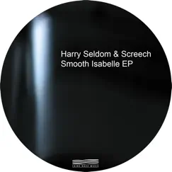 Smooth Isabelle by Harry Seldom & Screech album reviews, ratings, credits