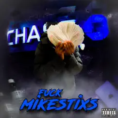 F**k Mikestixs by Mikestixs album reviews, ratings, credits