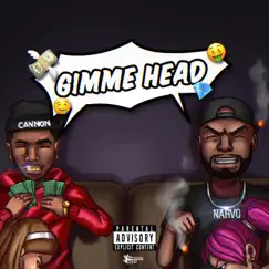 Gimme Head (feat. $teve Cannon) - Single by Narvo album reviews, ratings, credits