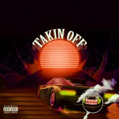 Takin' OFF (feat. LIL Lolo) - Single by Ab3l B album reviews, ratings, credits