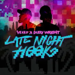 Late Night Hook (feat. Dizzy Wright) - Single by Vexed album reviews, ratings, credits