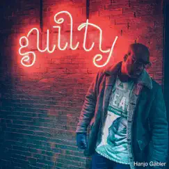 Guilty or Not - Single by Hanjo Gäbler album reviews, ratings, credits