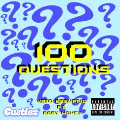 100 Questions (feat. Baby Money) - Single by Vato BeenPaid album reviews, ratings, credits
