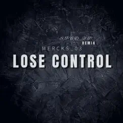 Lose Control (Sped Up Version) Song Lyrics