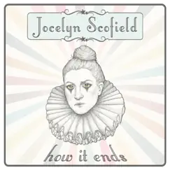 How It Ends - Single by Jocelyn Scofield album reviews, ratings, credits