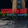 Sisters of the Dark - Single album lyrics, reviews, download
