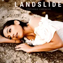 Landslide - Single by Stephanie Carcache album reviews, ratings, credits
