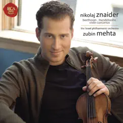 Beethoven & Mendelssohn: Violin Concertos by Nikolaj Znaider, Zubin Mehta & Israel Philharmonic Orchestra album reviews, ratings, credits