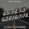 El de la Cheyenne - Single album lyrics, reviews, download