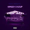 Dripszn (feat. Kzup) - Single album lyrics, reviews, download
