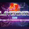 Back to Lavender Town - Single album lyrics, reviews, download