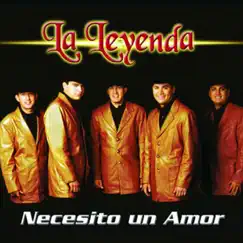 Necesito un amor by La Leyenda album reviews, ratings, credits