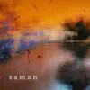 Saman - Single album lyrics, reviews, download