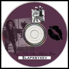 Kiss Me One More Time - Single by Slapsbykev album reviews, ratings, credits