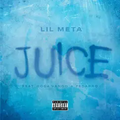 Juice (feat. Coca Vango & Fedarro) - Single by Lil Meta album reviews, ratings, credits