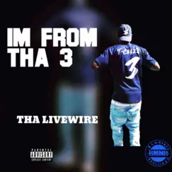 I'm from Tha 3 - Single by Tha LiveWire album reviews, ratings, credits