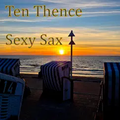 Sexy Sax by Ten Thence album reviews, ratings, credits