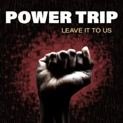 Power Trip - Single by Leave It To Us album reviews, ratings, credits