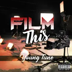 Film This - Single by Young Tune album reviews, ratings, credits
