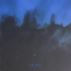 I Lost Myself (Acoustic) [Acoustic] - Single by Munn album reviews, ratings, credits