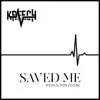 Saved Me (feat. Austin Daniel) - Single album lyrics, reviews, download