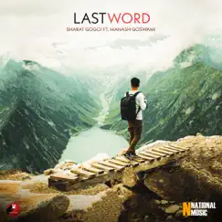 Last Word (feat. Manash Goswami) - Single by Sharat Gogoi album reviews, ratings, credits