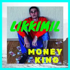 Money King by Likkimil album reviews, ratings, credits