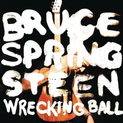 Wrecking Ball by Bruce Springsteen album reviews, ratings, credits