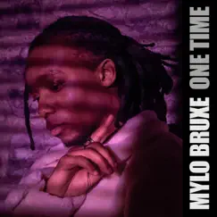 One Time - Single by Mylo Bruxe album reviews, ratings, credits
