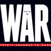 This Is War (Deluxe) album lyrics, reviews, download
