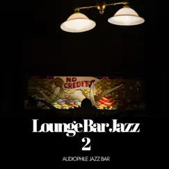 Lounge Bar Jazz 2 by Audiophile Jazz Bar album reviews, ratings, credits
