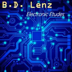 Electronic Etudes by B.D. Lenz album reviews, ratings, credits