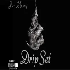 Drip-Set - Single by Ju-Money$ album reviews, ratings, credits