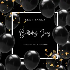 Klaybankz Birthday Song - Single by Klay bankz album reviews, ratings, credits