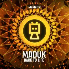 Back to Life (feat. Dan Soleil) - Single by Maduk album reviews, ratings, credits