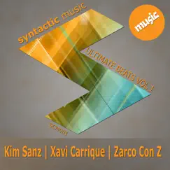 Ultimate Beats, Vol. 1 - Single by Kim Sanz, Xavi Carrique & Zarco con Z album reviews, ratings, credits