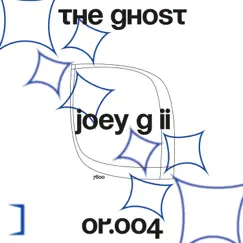 The Ghost - EP by Joey G ii album reviews, ratings, credits