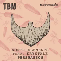 Persuasion (feat. Krystale) - Single by North Elements album reviews, ratings, credits