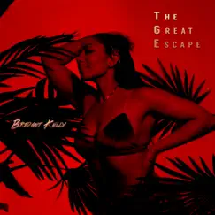 The Great Escape - EP by Bridget Kelly album reviews, ratings, credits