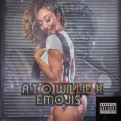 Emojis - Single by A.T.O Willie album reviews, ratings, credits