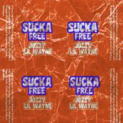 Sucka Free (feat. Lil Wayne) - Single by Jozzy album reviews, ratings, credits