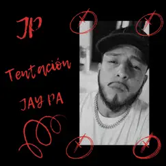 Tentación - Single by Jay PA album reviews, ratings, credits