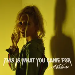 This Is What You Came For - Single by Mekana album reviews, ratings, credits