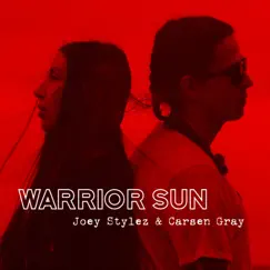 Warrior Sun by Joey Stylez & Carsen Gray album reviews, ratings, credits