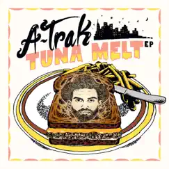 Tuna Melt - EP by A-Trak album reviews, ratings, credits