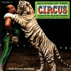 Sounds of the Circus: Circus Marches, Vol. 17 by South Shore Concert Band album reviews, ratings, credits