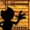 No Running - Single album lyrics, reviews, download