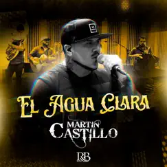 El Agua Clara - Single by Martín Castillo album reviews, ratings, credits