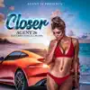 Closer (Hyde & a-Rushh) - Single album lyrics, reviews, download