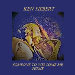 Someone to Welcome Me Home Song Lyrics